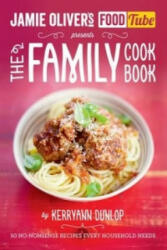 Jamie's Food Tube: The Family Cookbook - Kerryann Dunlop (2014)