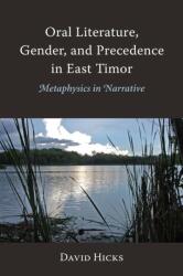 Oral Literature, Gender, and Precedence in East Timor (ISBN: 9788776942755)