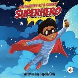 Adventures of a Secret Superhero (ISBN: 9781839347177)