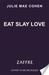 Eat Slay Love (ISBN: 9781804182970)