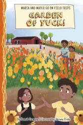 Garden of Yuck! (ISBN: 9781631638596)