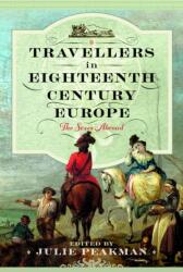 Travellers in Eighteenth Century Europe (ISBN: 9781399049603)
