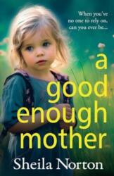 A Good Enough Mother (ISBN: 9781785136610)