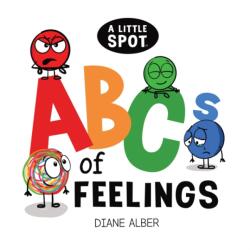 Little SPOT ABC's of Feelings (ISBN: 9781960643223)