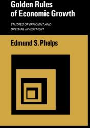 Golden Rules of Economic Growth (ISBN: 9780393330564)