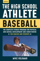 The High School Athlete: Baseball (ISBN: 9781578268221)