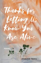 Thanks for Letting Us Know You Are Alive (ISBN: 9781625348081)