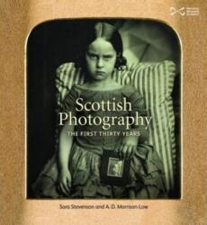 Scottish Photography: The First Thirty Years (ISBN: 9781905267996)