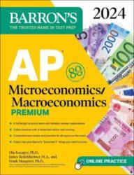 AP Microeconomics/Macroeconomics Premium, 2024: 4 Practice Tests Comprehensive Review Online Practice (ISBN: 9781506287898)