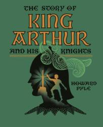 Story of King Arthur and His Knights (ISBN: 9781454953586)