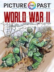 Picture the Past: World War II: Historical Coloring Book (ISBN: 9780486853239)
