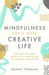 Mindfulness for a More Creative Life (ISBN: 9780349408231)