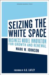 Seizing the White Space (ISBN: 9781422124819)