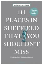 111 Places in Sheffield That You Shouldn't Miss (ISBN: 9783740823481)