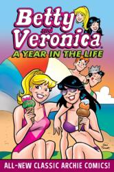 Betty & Veronica: A Year In The Life (ISBN: 9781645768296)