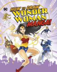 How to Draw Wonder Woman Manga! (ISBN: 9781398253711)