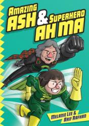 Amazing Ash & Superhero Ah Ma (ISBN: 9789811450440)