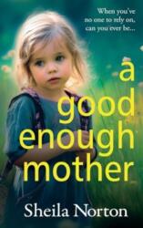 A Good Enough Mother (ISBN: 9781785136566)