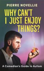 Why Can't I Just Enjoy Things? (ISBN: 9781785121012)