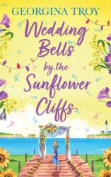 Wedding Bells by the Sunflower Cliffs (ISBN: 9781804261293)
