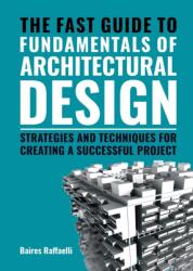 The Fast Guide to Fundamentals of Architectural Design (ISBN: 9789063696856)