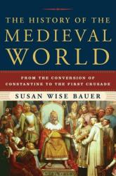 History of the Medieval World - Susan Wise Bauer (ISBN: 9780393059755)