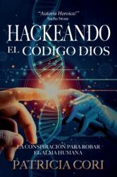Hackeando El Codigo Dios (ISBN: 9789895381241)