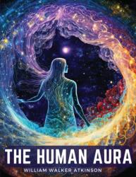 The Human Aura (ISBN: 9781805475330)