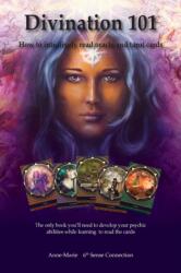 Divination 101 How To Intuitively Read Cards (ISBN: 9780999897119)