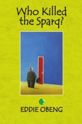 Who Killed the Sparq? (ISBN: 9781909877009)