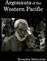 Argonauts of the Western Pacific; An Account of Native Enterprise and Adventure in the Archipelagoes of Melanesian New Guinea (ISBN: 9781789432749)