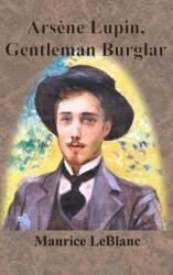 Arsene Lupin, Gentleman Burglar (ISBN: 9781640323223)