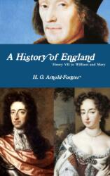 History of England, Henry VII to William and Mary (ISBN: 9780359536221)