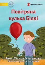Billy's Balloon - Повітряна кулька Біллі (ISBN: 9781922895479)