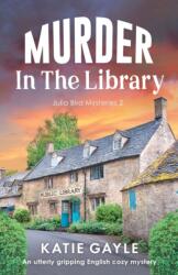 Murder in the Library - Katie Gayle (ISBN: 9781803141725)