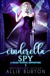 Cinderella Spy (ISBN: 9781951245177)