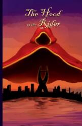 The Hood of the Rider (ISBN: 9781387830947)