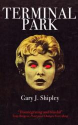 Terminal Park - Gary J. Shipley (ISBN: 9781733569439)