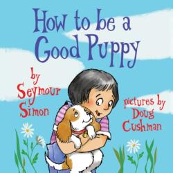 How to Be a Good Puppy (ISBN: 9781733133791)