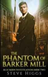 Phantom of Barker Mill (ISBN: 9781739678128)