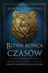Bitwa Końca Czasow (ISBN: 9788396411303)