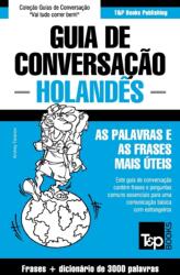 Guia de Conversacao Portugues-Holandes e vocabulario tematico 3000 palavras (ISBN: 9781784926168)