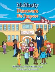 Mcmusty Discovers His Purpose (ISBN: 9781669813200)