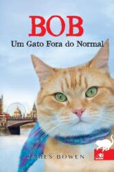 Bob Um Gato Fora do Normal (ISBN: 9788581634159)