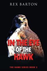 In The Eye Of The Hawk (ISBN: 9781957220581)