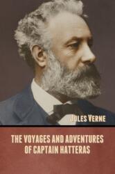 Voyages and Adventures of Captain Hatteras (ISBN: 9781636371702)