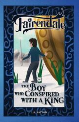 The Boy Who Conspired With a King (ISBN: 9781946193506)