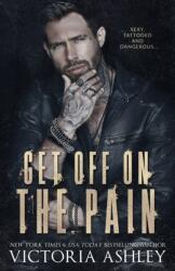 Get Off On The Pain (ISBN: 9781517561628)