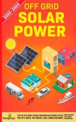 Off Grid Solar Power 2022-2023 (ISBN: 9781804210116)