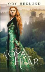 Loyal Heart (ISBN: 9780692055236)